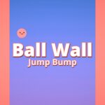 Ball Wall Jump Bump - Walkthrough | Trophy Guide | Achievement Guide