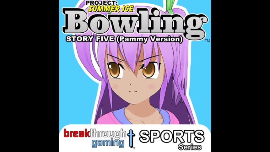 Bowling (Story Five) (Pammy Version) - Project: Summer Ice - Walkthrough | Trophy Guide | Achievement Guide