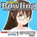 Bowling (Story Four) (Jane Version) - Project: Summer Ice - Walkthrough | Trophy Guide