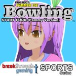 Bowling (Story Four) (Pammy Version) - Project: Summer Ice - Walkthrough | Trophy Guide