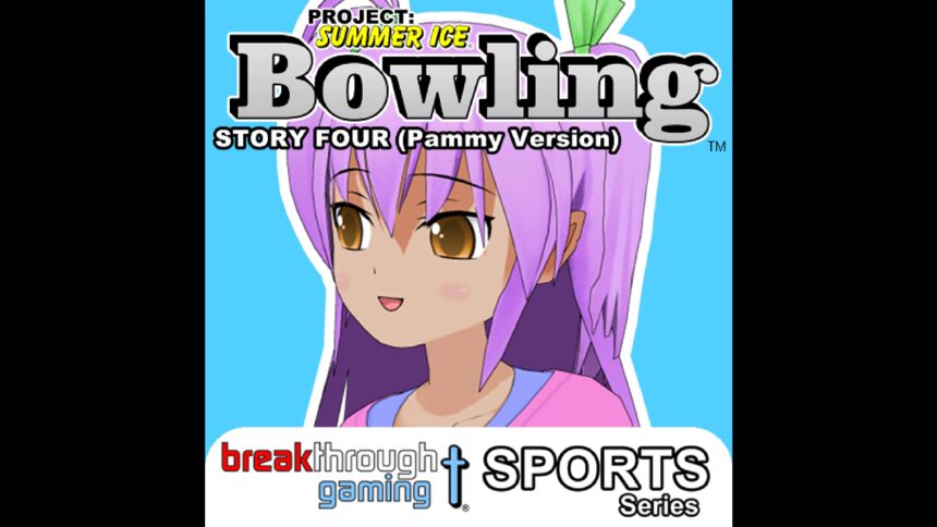 Bowling (Story Four) (Pammy Version) - Project: Summer Ice - Walkthrough | Trophy Guide