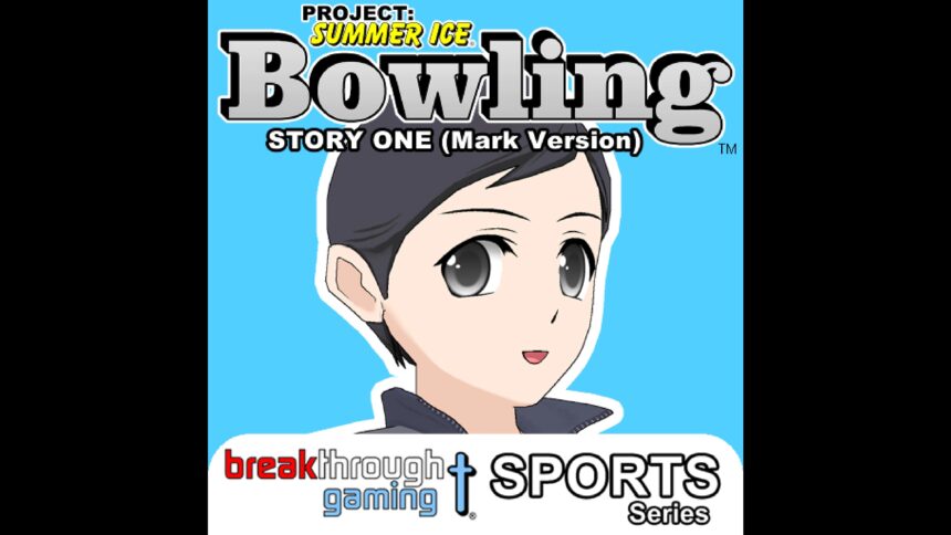 Bowling (Story One) (Mark Version) - Project: Summer Ice - Walkthrough | Trophy Guide | Achievement