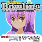 Bowling (Story Six) (Pammy Version) - Project: Summer Ice - Walkthrough | Trophy Guide | Achievement Guide