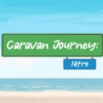 Caravan Journey: Nitro - Walkthrough | Trophy Guide | Achievement Guide