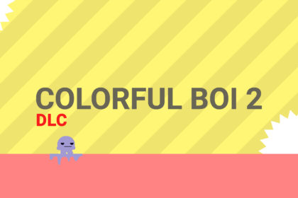 Colorful Boi 2 - DLC - Walkthrough | Trophy Guide | Achievement Guide