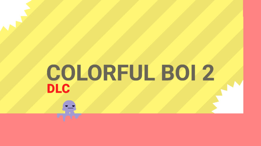 Colorful Boi 2 - DLC - Walkthrough | Trophy Guide | Achievement Guide
