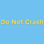 Do Not Crash - Walkthrough | Trophy Guide | Achievement Guide