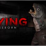 DYING: Reborn - Walkthrough | Trophy Guide | Achievement Guide