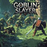 Goblin Slayer - Walkthrough | Trophy Guide | Achievement Guide