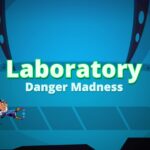 Laboratory Danger Madness - Walkthrough | Trophy Guide | Achievement Guide