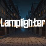 Lamplighter - Walkthrough | Trophy Guide | Achievement Guide