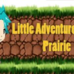 Little Adventure on the Prairie - Walkthrough | Trophy Guide | Achievement Guide