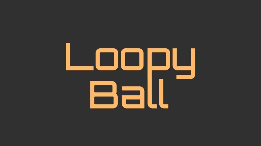 Loopy Ball - Walkthrough | Trophy Guide | Achievement Guide