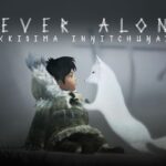 Never Alone - Walkthrough | Trophy Guide | Achievement Guide