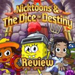 Nicktoons & The Dice of Destiny - Review