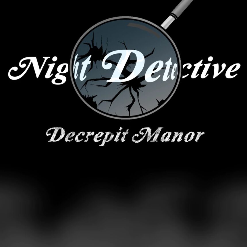 Night Detective: Decrepit Manor - Walkthrough | Trophy Guide | Achievement Guide