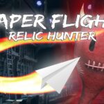 Paper Flight: Relic Hunter - Walkthrough | Trophy Guide | Achievement Guide