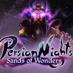 Persian Nights: Sands of Wonders - Walkthrough | Trophy Guide | Achievement Guide
