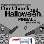 Pinball (Machine #2) - Our Church and Halloween RPG - Walkthrough | Trophy Guide | Achievement Guide