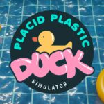 Placid Plastic Duck Simulator - Walkthrough | Trophy Guide | Achievement Guide