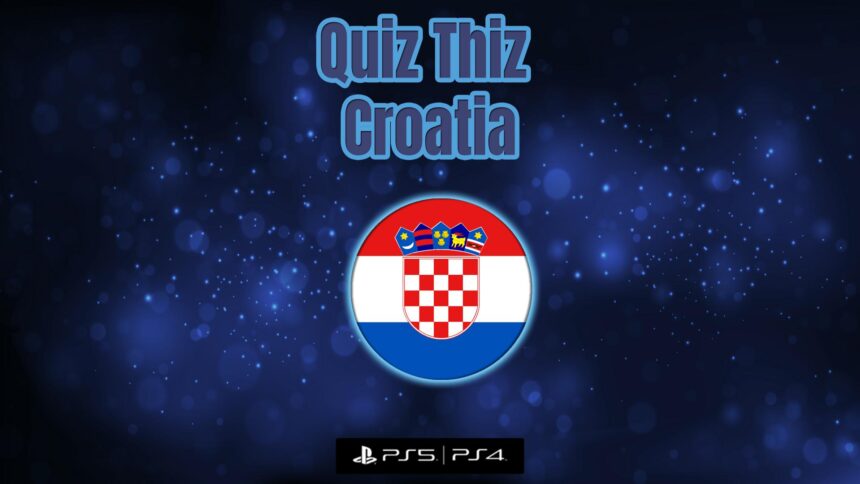 Quiz Thiz Croatia - Walkthrough | Trophy Guide | Achievement Guide