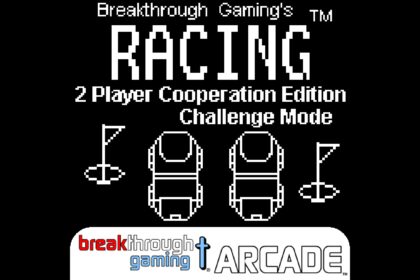 Racing (2 Player Cooperation Edition) (Challenge Mode) - Breakthrough Gaming Arcade - Trophy Guide