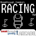 Racing - Breakthrough Gaming Arcade - Walkthrough | Trophy Guide | Achievement Guide