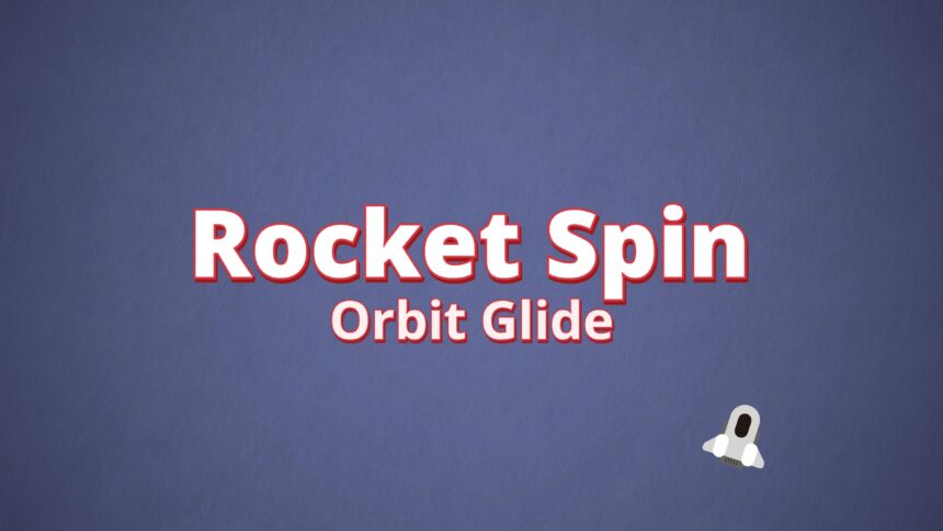 Rocket Spin Orbit Glide - Walkthrough | Trophy Guide | Achievement Guide