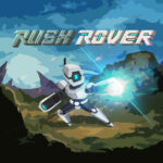 Rush Rover - Walkthrough | Trophy Guide | Achievement Guide