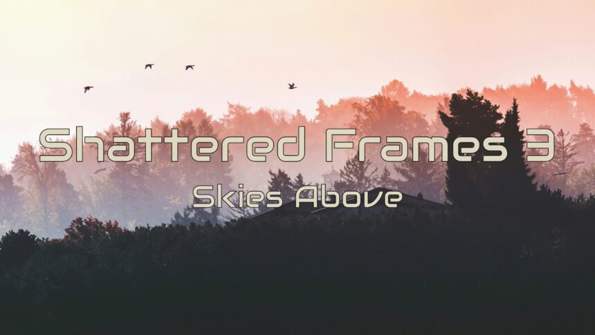 Shattered Frames 3: Skies Above - Walkthrough | Trophy Guide | Achievement Guide