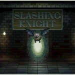 Slashing Knight - Walkthrough | Trophy Guide | Achievement Guide