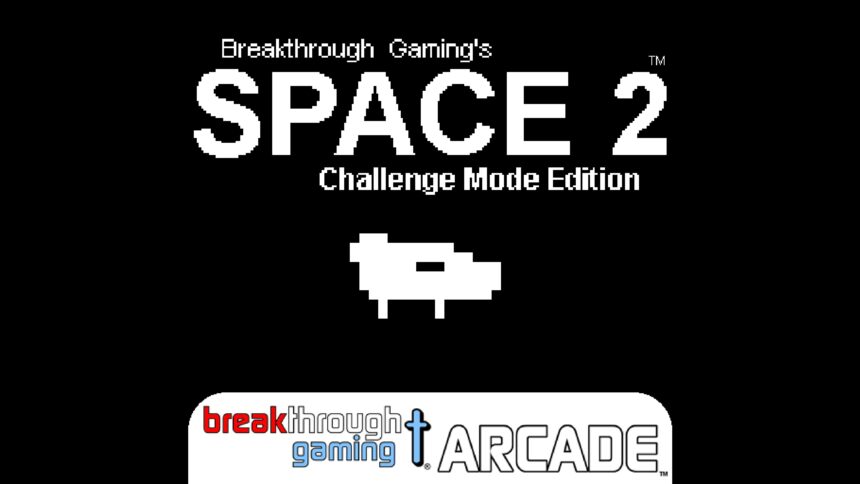 Space 2 (Challenge Mode Edition) - Breakthrough Gaming Arcade - Walkthrough | Trophy Guide