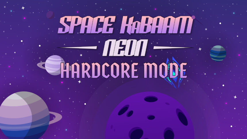 Space KaBAAM: Neon - Hardcore mode - Walkthrough | Trophy Guide | Achievement Guide