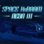 Space KaBAAM: Neon III - Walkthrough | Trophy Guide | Achievement Guide