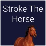 Stroke The Horse - Walkthrough | Trophy Guide | Achievement Guide