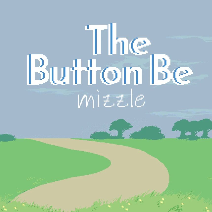 The Button Be Mizzle - Walkthrough | Trophy Guide | Achievement Guide