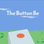 The Button Be - Walkthrough | Trophy Guide | Achievement Guide