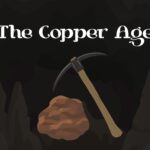The Copper Age - Walkthrough | Trophy Guide | Achievement Guide