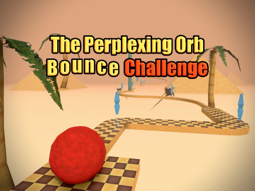 The Perplexing Orb: Bounce Challenge - Walkthrough | Trophy Guide | Achievement Guide