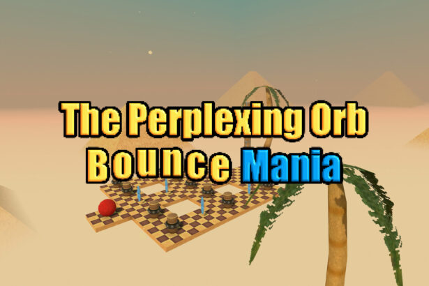 The Perplexing Orb: Bounce Mania - Walkthrough | Trophy Guide | Achievement Guide