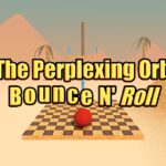 The Perplexing Orb: Bounce N' Roll - Walkthrough | Trophy Guide | Achievement Guide