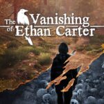 The Vanishing of Ethan Carter - Walkthrough | Trophy Guide | Achievement Guide