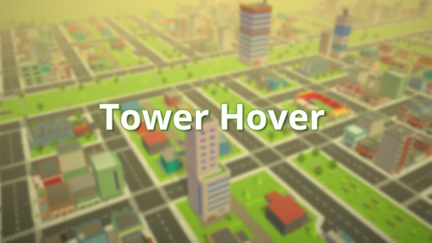 Tower Hover - Walkthrough | Trophy Guide | Achievement Guide
