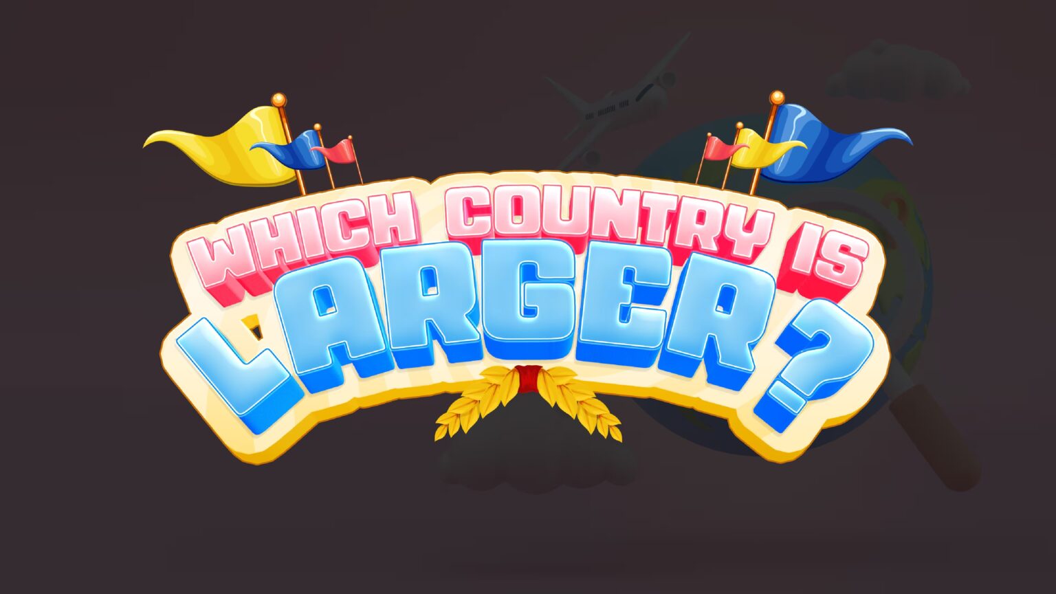 Which Country Is Larger? - Walkthrough | Trophy Guide | Achievement Guide