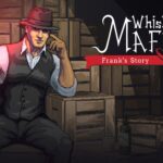 Whiskey Mafia: Frank's Story - Walkthrough | Trophy Guide | Achievement Guide