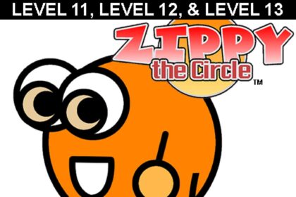 Zippy the Circle (Level 11, Level 12, and Level 13) - Walkthrough | Trophy Guide | Achievement Guide