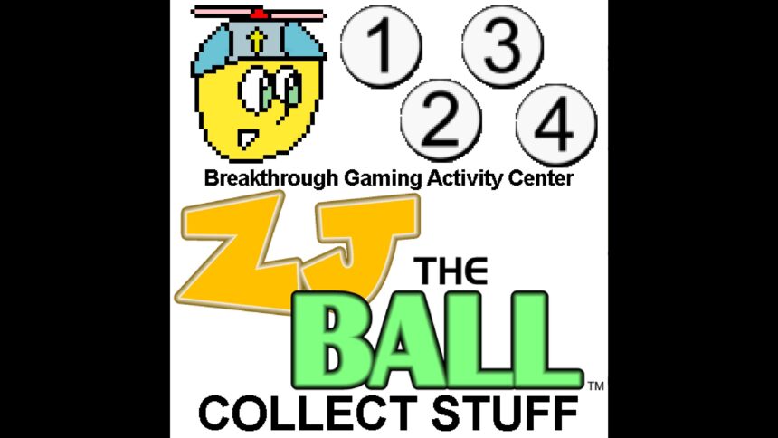 ZJ the Ball's Collect Stuff - Breakthrough Gaming Activity Center - Walkthrough | Trophy Guide | Achievement Guide